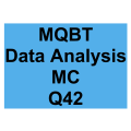 MQBT Data Analysis MC Detailed Solution Question 42